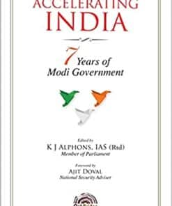 Oakbridge's Accelerating India : 7 Years of Modi Government by K J Alphons - 1st Edition 2021