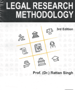 Lexis Nexis's Legal Research Methodology by Prof. Dr. Rattan Singh - 3rd Edition 2021