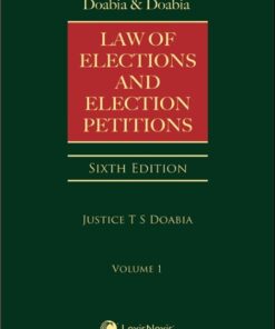Lexis Nexis’s Law of Elections and Election Petitions by Doabia & Doabia - 6th Edition 2021