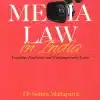 Lexis Nexis’s Media Law in India by Sohini Mahapatra - 1st Edition 2023