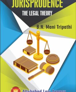 ALA's Jurisprudence (The Legal Theory) by B.N. Mani Tripathi - 19th Edition Reprint 2022