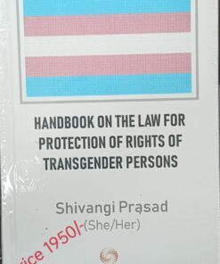 Thomson's Handbook on the Law for Protection of Rights of Transgender by Shivangi Prasad - Edition 2023