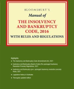 Bloomsbury’s Manual of the Insolvency and Bankruptcy Code, 2016 with Rules and Regulations - 10th Edition 2022