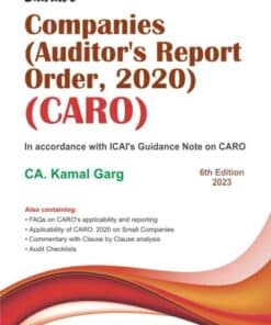 Bharat's Companies (Auditor's Report) Order, 2020 (CARO) By CA. Kamal Garg - 6th Edition 2023