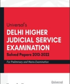 Universal's Delhi Higher Judicial Service Examination - Solved Papers (2013-2022) by Narender Kumar