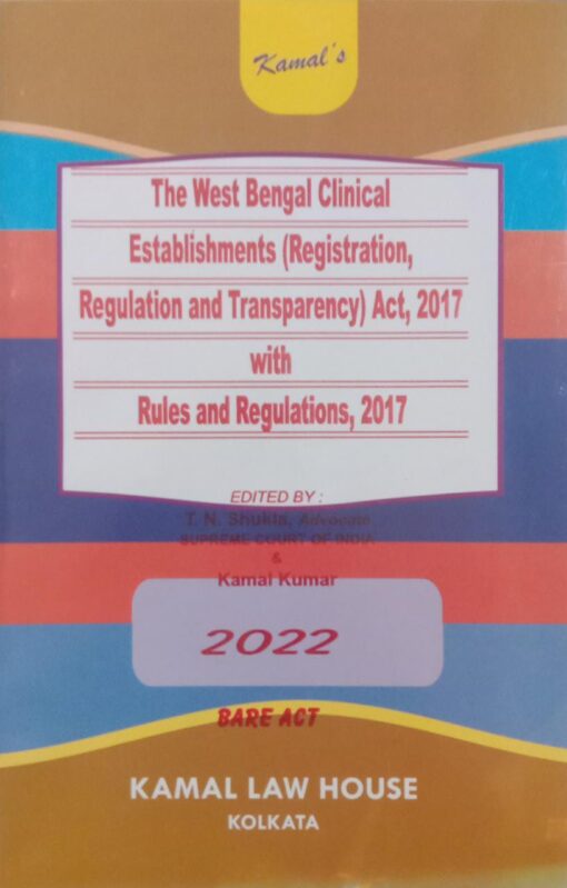 Kamal's The West Bengal Clinical Establishment (Registration, Regulation and Transparency) Act, 2017