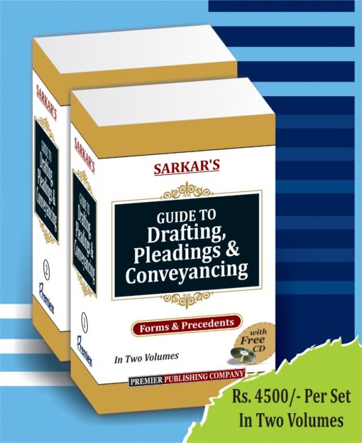 Premier's Guide to Drafting, Pleadings and Conveyancing - Forms and Precedents by Sarkar - Edition 2022