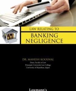 KP's Law Relating to Banking Negligence by Mahesh Koolwal - Edition 2021