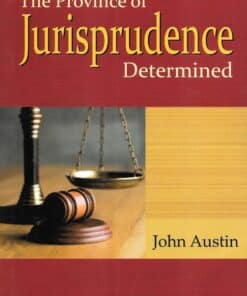 LJP's The Province of Jurisprudence Determined by John Austin - Edition 2022