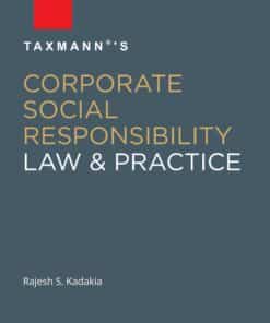 Taxmann's Corporate Social Responsibility - Law & Practice by Rajesh S. Kadakia - 1st Edition January 2022