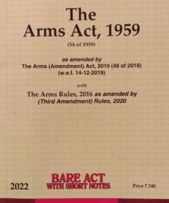 Lexis Nexis’s The Arms Act, 1959 (Bare Act) - 2022 Edition