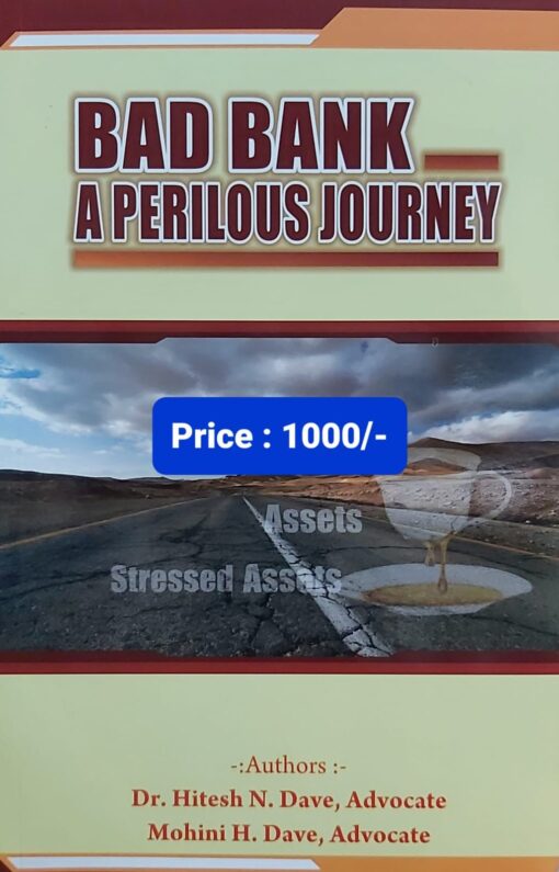 Bad Bank - A Perilous Journey by Dr. Hitesh N. Dave - 1st Edition 2022