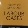 Lexis Nexis's Digest of Important Labour Cases by H L Kumar - 12th Edition 2018