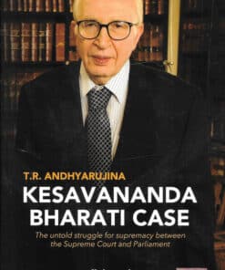 Lexis Nexis's Kesavananda Bharati Case by Mr. Tehmtan R. Andhyarujina - Reprint 2022