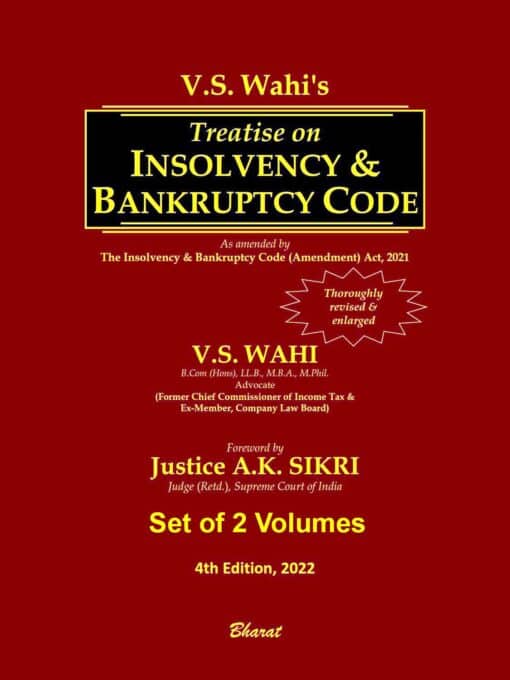 Bharat's Treatise on Insolvency & Bankruptcy Code by V.S. WAHI - 4th Edition 2022