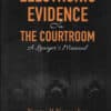 Lexis Nexis's Electronic Evidence in the Courtroom A Lawyer’s Manual by Yuvraj P Narvankar - 1st Edition 2022