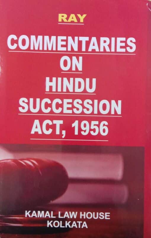 Kamal's Commentaries on Hindu Succession Act, 1956 by Ray - 6th Edition 2022