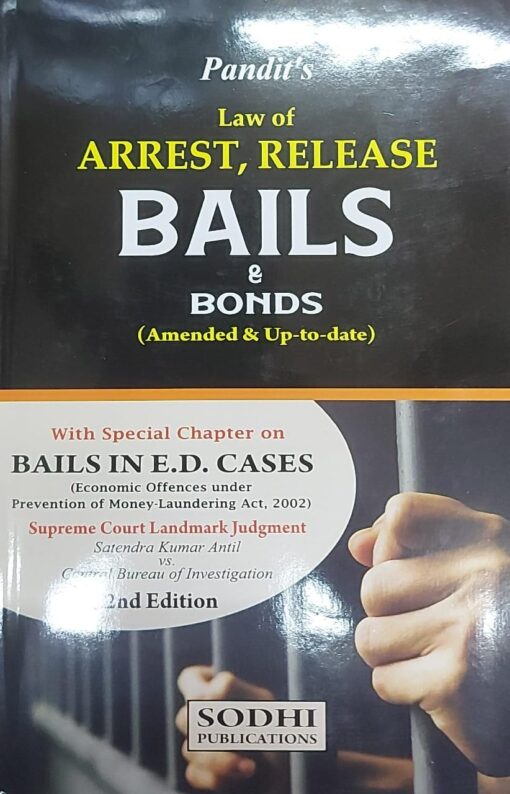 Sodhi's Law of Arrest, Release, Bails & Bonds by T.K. Pandit - 2nd Edition 2023