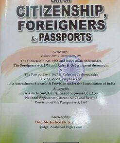 Sodhi's Law on Citizenship, Foreigners & Passport by Koustov Gogoi - 1st Edition 2023