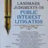 LJP's Landmark Judgements on Public Interest Litigation - Edition 2022