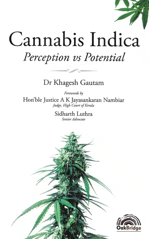 Oakbridge's Cannabis Indica: Perception vs Potential by Dr. Khagesh Gautam - 1st Edition 2022