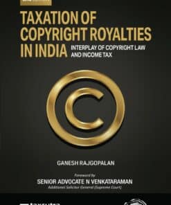 Oakbridge's Taxation of Copyright Royalties in India by Ganesh Rajgopalan - 2nd Edition 2022