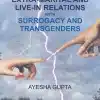 Vinod Publication's Law of Extra-Marital and Live-in Relations with Surrogacy and Transgenders by Ayesha Gupta - Edition 2022