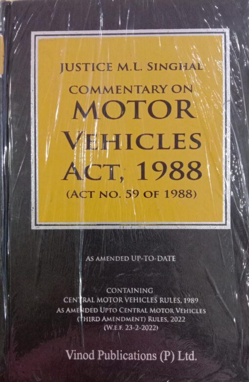 Vinod Publication's Commentary on Motor Vehicles Act, 1988 by M.L. Singhal - Edition 2022