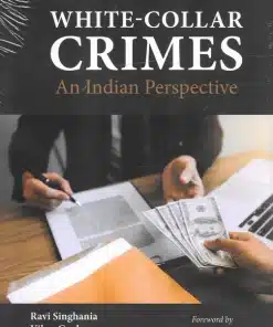 Thomson's White-Collar Crimes An Indian Perspective by Ravi Singhania - 1st Edition 2022