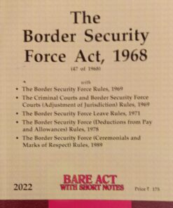 Lexis Nexis’s The Border Security Force Act, 1968 (Bare Act) - Edition 2022