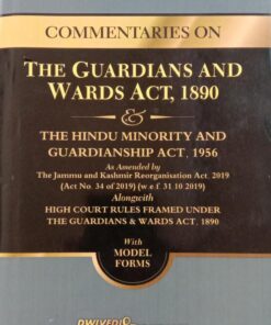 D&C's Commentaries on The Guardians And Wards Act, 1890 by A.K. Mukherjee - 2nd Edition 2023