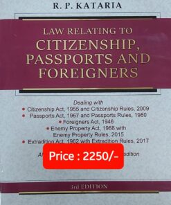 Orient's Law Relating to Citizenship, Passport And Foreigners by R.P. Kataria - 3rd Edition 2023