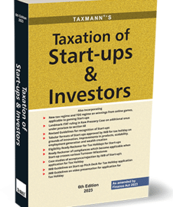 Taxmann's Taxation of Start-ups & Investors - 6th Edition 2023