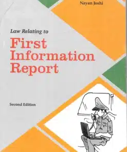 KP's Law relating to First Information Report by Nayan Joshi - 2nd Edition 2022