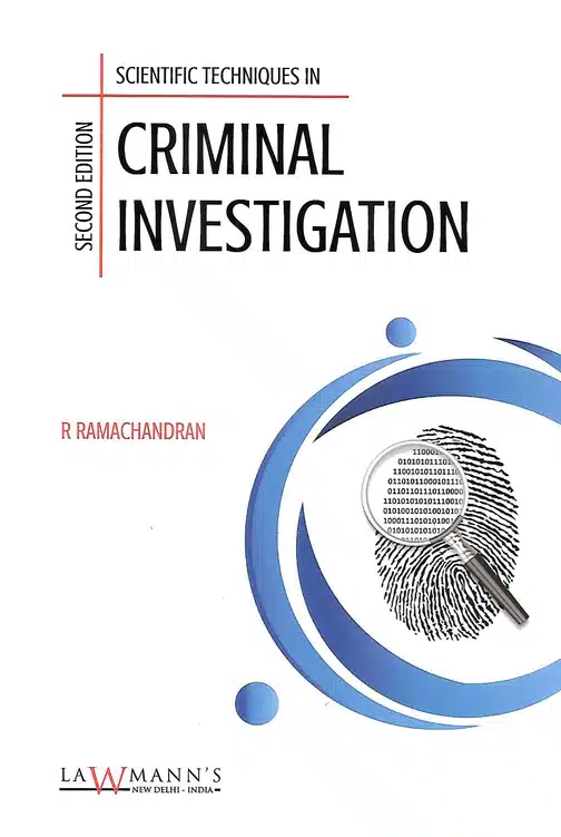 KP's Scientific techniques in Criminal Investigation by R Ramachandran - 2nd Edition 2022