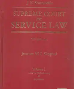 Lexis Nexis's Supreme Court on Service Law by J.K. Soonavala - 5th Edition March 2022