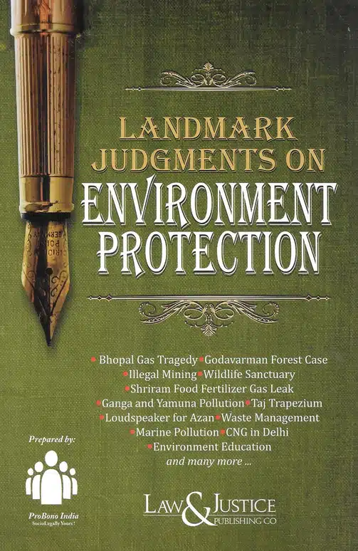 LJP's Landmark Judgements on Environment Protection - Edition 2022