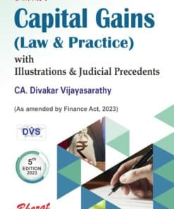 Bharat's Capital Gains (Law and Practice) by CA. Divakar Vijayasarathy - 5th Edition 2023