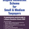 Taxmann's Dispute Resolution Scheme for Small & Medium Taxpayers - 1st Edition 2022