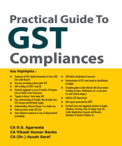 Taxmann's Practical Guide to GST Compliances by D.S. Agarwala - 1st Edition 2022