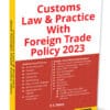 Taxmann's Customs Law & Practice with Foreign Trade Policy 2023 by V.S. Datey - 25th Edition 2023