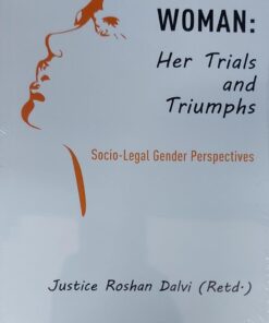 Thomson's WOMAN : Her Trials and Triumphs; Socio-Legal Gender Perspectives by Justice Roshan Dalvi - 1st Edition 2022