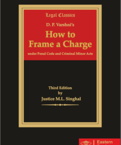 EBC's How to Frame a Charge : Under Penal Code and Criminal Minor Acts by Justice M.L. Singhal - 3rd Edition Reprint 2022