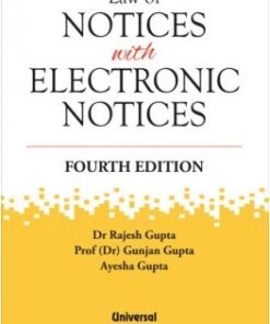 Lexis Nexis's Law of Notices with Electronic Notices by Dr Rajesh Gupta - 4th Edition 2022