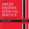 Universal's Guide to Delhi Higher Judicial Service Preliminary Examination by Gaurav Mehta - 2nd Edition 2022