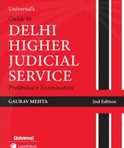 Universal's Guide to Delhi Higher Judicial Service Preliminary Examination by Gaurav Mehta - 2nd Edition 2022