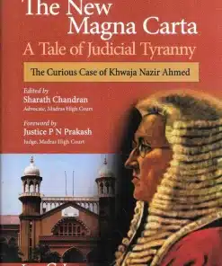 LJP's The New Magna Carta - A Tale of Judicial Tyranny by K L Gauba - Edition 2022