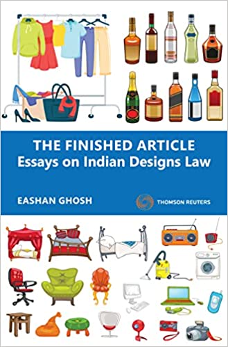 Thomson's The Finished Article : Essays on Indian Designs Law by Eashan Ghosh - 1st Edition 2022
