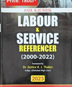 LPH's Labour & Service Referencer (2002 to 2022) by Anil Kaushik - Edition 2023