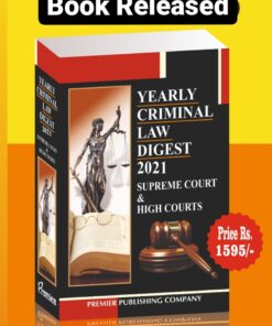 Premier's Yearly Criminal law Digest 2021 (Supreme Court & High Courts) - Edition 2022